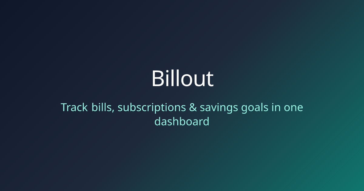 Bill & Subscription Tracker + Savings Goals | Billout